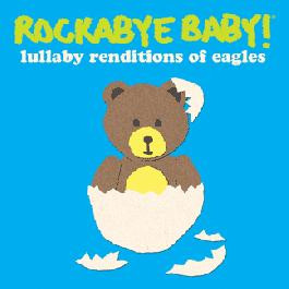 Rockabye Baby the Eagles CD Lullaby